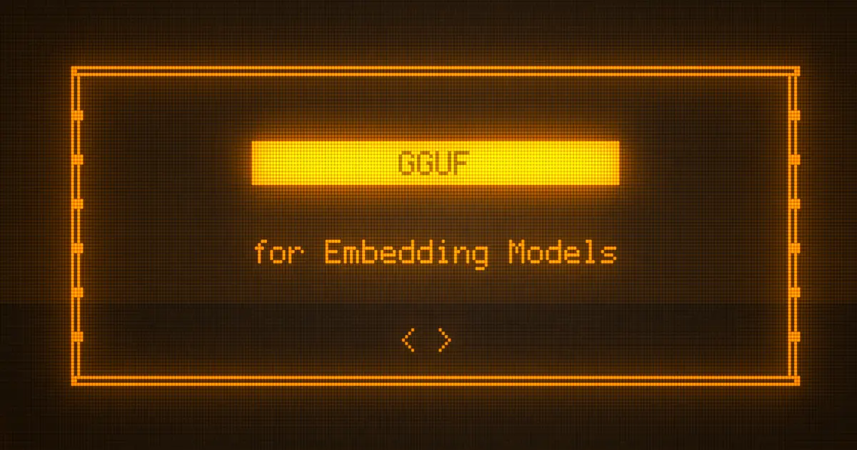 Text "DGUF for Embedding Models" written in yellow on a dark background, conveying a sleek, minimalistic, digital design.